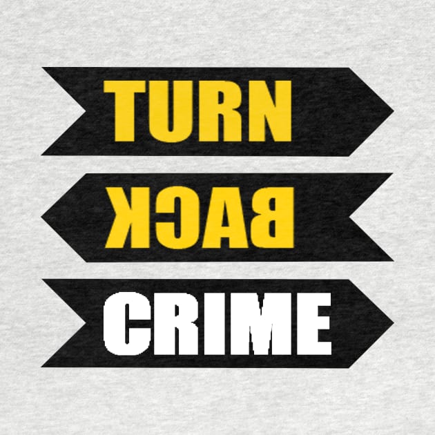 Turn Back Crime by AzisR
